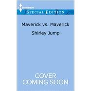 Maverick vs. Maverick by Jump, Shirley, 9780373659869