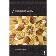 Introducing Money by Peacock; Mark, 9780415539869