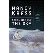 Steal Across the Sky by Kress, Nancy, 9780765319869