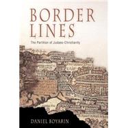 Border Lines by Boyarin, Daniel, 9780812219869
