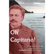 Oh Capitano! by Vecoli, Rudolph J.; Durante, Francesco; Gabaccia, Donna R.; Venditto, Elizabeth O., 9780823279869
