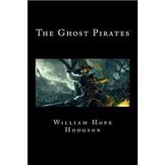 The Ghost Pirates by Hodgson, William Hope, 9781501019869
