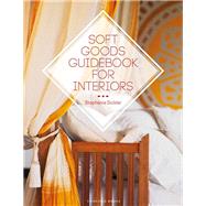 Soft Goods Guidebook for Interiors by Sickler, Stephanie, 9781501329869