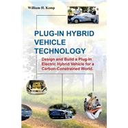 Plug-in Hybrid Vehicle Technology by Kemp, William H., 9781505839869