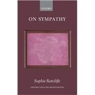 On Sympathy by Ratcliffe, Sophie, 9780199239870