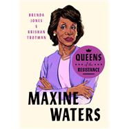 Maxine Waters by Jones, Brenda; Trotman, Krishan, 9780593189870