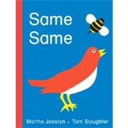 Same Same by Jocelyn, Marthe; Slaughter, Tom, 9780887769870