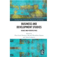 Business and Development Studies: Issues and Perspectives by Lund-Thomsen; Peter, 9781138059870