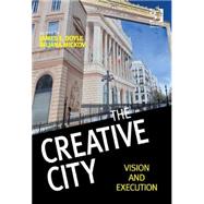 The Creative City: Vision and Execution by Doyle,James E., 9781472449870