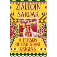 A Person of Pakistani Origins by Sardar, Ziauddin, 9781849049870
