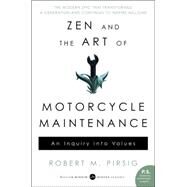 Zen and the Art of Motorcycle Maintenance: An Inquiry Into Values: P.S. Edition by Pirsig, Robert M., 9780060839871