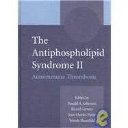 The Antiphospholipid Syndrome II by Cervera; Piette; Shoenfeld, 9780444509871