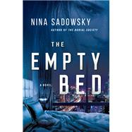The Empty Bed A Novel by Sadowsky, Nina, 9780525619871
