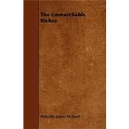 The Unsearchable Riches by Mcleod, Malcolm James, 9781444649871
