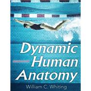 Dynamic Human Anatomy by Whiting, William C., 9781492549871