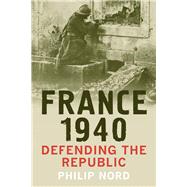 France 1940 by Nord, Philip, 9780300189872