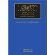 International Maritime Conventions (Volume 3): Protection of the Marine Environment by Berlingieri; Francesco, 9780415719872