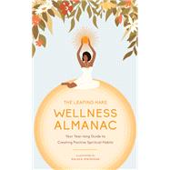 The Leaping Hare Wellness Almanac Your yearlong guide to creating positive spiritual habits by Unknown, 9780711279872