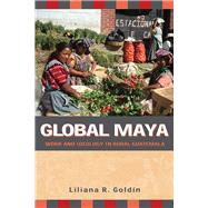 Global Maya by Goldin, Liliana R., 9780816529872
