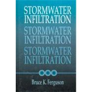 Stormwater Infiltration by Ferguson; Bruce K., 9780873719872