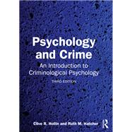 Psychology and Crime by Clive R. Hollin; Ruth M. Hatcher, 9781040479872