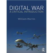 Digital War: A Critical Introduction by Merrin; William, 9781138899872