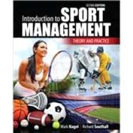 Introduction to Sport Management: Theory and Practice by Mark Nagel, Richard Southall, 9781524999872