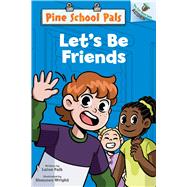 Let's Be Friends: An Acorn Book (Pine School Pals #1) by Falk, Laine; Wright, Shannon, 9798225069872