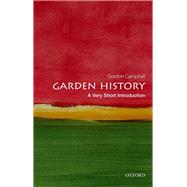 Garden History: A Very Short Introduction by Campbell, Gordon, 9780199689873