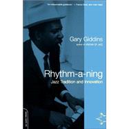 Rhythm-a-ning Jazz Tradition And Innovation by Giddins, Gary, 9780306809873