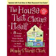 The House That Cleans Itself by Clark, Mindy Starns, 9780736949873