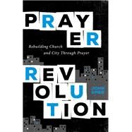 Prayer Revolution by Smed, John, 9780802419873
