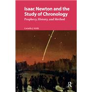 Isaac Newton and the Study of Chronology by Cornelis Schilt, 9781040779873