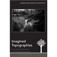 Imagined Topographies by Highfield, Jonathan Bishop, 9781433119873