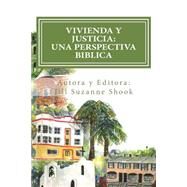 Vivienda y Justicia / Housing Justice by Shook, Jill Suzanne; Newton, Bert; Mahoney, Ed; Noble, Lowell, 9781507849873