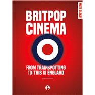 Britpop Cinema by Glasby, Matt, 9781783209873