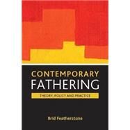 Contemporary Fathering by Featherstone, Brid, 9781861349873