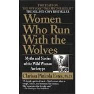 Women Who Run with the Wolves...,Estés, Clarissa Pinkola,9780345409874