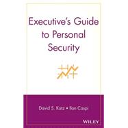 Executive's Guide to Personal Security by Katz, David S.; Caspi, Ilan, 9780471449874