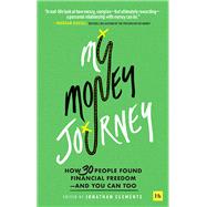 My Money Journey by Jonathan Clements, 9780857199874