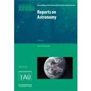 Reports on Astronomy: Transactions of the International Astronomical Union by Corbett, Ian F., 9781107019874
