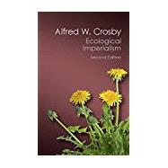 Ecological Imperialism by Crosby, Alfred W., 9781107569874