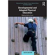 Developmental and Adapted Physical Education: Making Ability Count by Horvat; Michael, 9781138569874