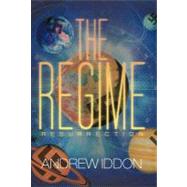 The Regime: Resurrection by Iddon, Andrew, 9781475929874