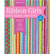 Ribbon Girls by Kim, Maryellen, 9781607059875