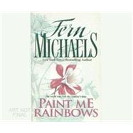 Paint Me Rainbows by Michaels, Fern; Merlington, Laural, 9781633799875