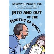 Into and Out of The Mouths of Babes A Personal and Professional Memoire of 