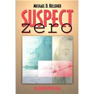 Suspect Zero by Kelleher, Michael D.; Vaughn, Michael J., 9781929429875