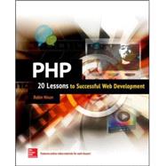PHP: 20 Lessons to Successful Web Development by Nixon, Robin, 9780071849876