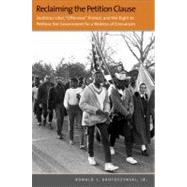 Reclaiming the Petition Clause : Seditious Libel, 